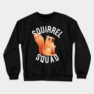 Squirrel Squad - Squirrels Lover Gift Crewneck Sweatshirt